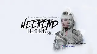 The Motans feat. Delia - Weekend | Romanescu Codrin Remix