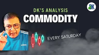 MCX COMMODITIES: DK'S TECHNICAL ANALYSIS | FINANCE WITH DK