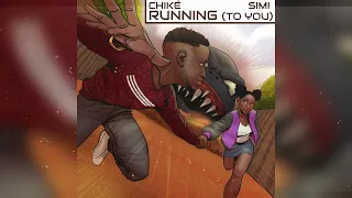 Chiké & Simi – Running (To You)  ( Urbankiz/Urbanzouk Remix )