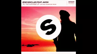 Til The Sun Rise Up - Bob Sinclar feat. Akon (Gaetano Rummolino Remix)