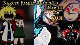 Naruto family react to Naruto as Yuji Itadori | Neglected au | React to Naruto | Gacha life