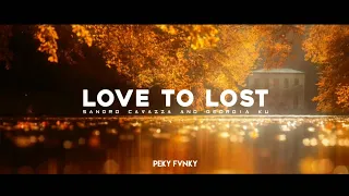 Slow Remix !!! Love To Lost - Sandro Cavazza & Georgia Ku ( Peky Fvnky )