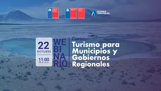 Webinario Inaugural Curso "Turismo para Municipios y Gobiernos Regionales, 2da Convocatoria"