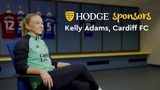 Hodge Sponsors: A chat with Cardiff City FC Footballer, Kelly Adams