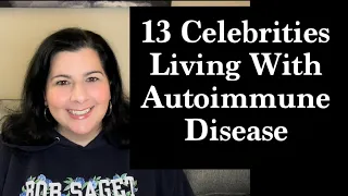 13 Celebrities Living With Autoimmune Disease