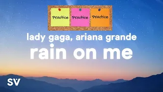 Lady Gaga   Arian Grande Rain on me Practice