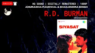 Zindagi Mein Hai Pyar | Anuradha & Shailendra Singh | SIYASAT  | R.D. Burman | DIGITALLY REMASTERED