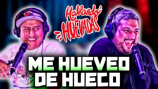 HABLANDO HUEVADAS - Quinta Temporada [ME HUEVEO DE HUECO]