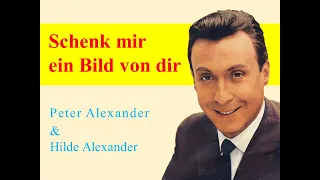 Schenk mir ein Bild von dir - Peter Alexander