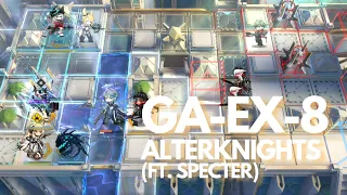 [AlterKnights] Arknights GA-EX-8 (ft. Specter)