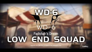 WD-6 | Ultra Low End Squad | A Walk in the Dust | 【Arknights】