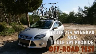 Thule 754 Wingbar and Thule 591 Proride OFF-ROAD Test