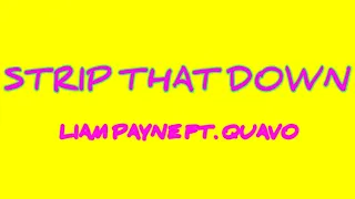 Liam Payne - Strip That Down ft. Quavo (Lyrics)