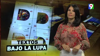 Textos bajo la lupa | El Informe con Alicia Ortega