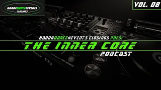 The Inner Core Podcast Vol. 8 | Hardcore Mix