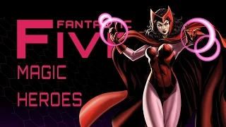 5 Best Magic Heroes - Fantastic Five