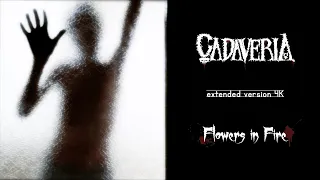 CADAVERIA - Flowers in Fire (Official Extended Version | 4K)
