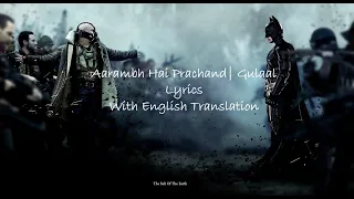 Aarambh Hai Prachand | Gulaal Lyrics With English Translation