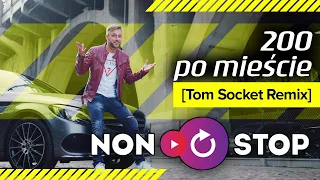 NON STOP - 200 po mieście (Tom Socket Remix) Disco Polo 2021