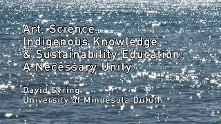 Arts, Science, Indigenous Knowledge & Sustainability Education