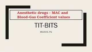 Anesthetic drugs - MAC and Blood-Gas Coefficient values