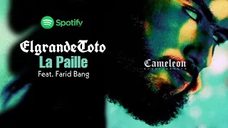 El Grande Toto Ft Farid Bang - La paille (Album Caméléon)  [Spotify Premium]