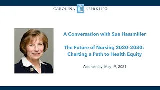 A Conversation with Sue Hassmiller - The Future of Nursing Report 2020 - 2030