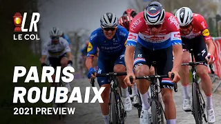 The ULTIMATE Paris Roubaix 2021 Preview | Lanterne Rouge x Le Col