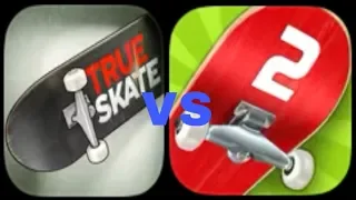 Battle of the Titans ( True Skate vs Touchgrind Skate 2 )