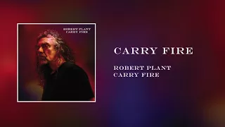 Robert Plant - Carry Fire | Official Audio