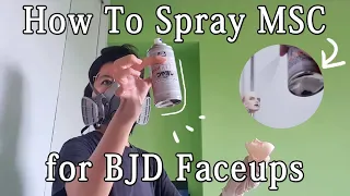 How to Spray MSC for BJD Faceups | FACEUP LOG #06