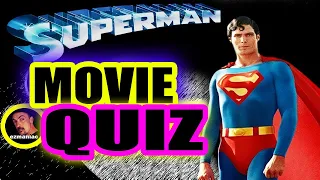QUIZ: SUPERMAN MOVIES 1978-2006 15 TOUGH QUESTIONS