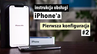 instrukcja iPhone #2 - Pierwsza konfiguracja