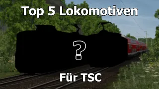 Top 5 Lokomotiven für Train Simulator Classic