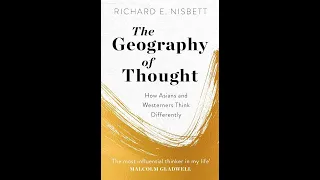 Plot summary, “The Geography of Thought” by Richard E. Nisbett in 4 Minutes - Book Review