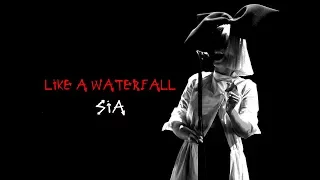 Sia - Like A Waterfall ( Now I'm Crying ) Lyrics
