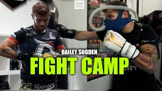 Fight Camp - Bailey Sugden | Siam Boxing | Kickboxing