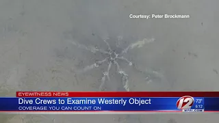 Dive Crews to Examine Strange Object Found in Westerly