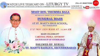 Late Most Rev. Thumma Bala (Archbishop Emeritus)Funeral Mass 11am | Cardinal Poola Anthony |31-5-24
