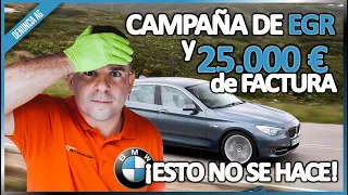 ¡ASÍ NO, BMW! | CAMPAÑA DE EGR, 8 MESES SIN COCHE y 25.000 € DE FACTURA