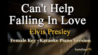 Can't Help Falling In Love  (Elvis Presley) - FEMALE KEY - (Karaoke Piano Version)