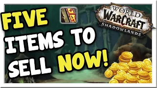 5 Items you should be selling RIGHT NOW! | Shadowlands | WoW Gold Making Guide