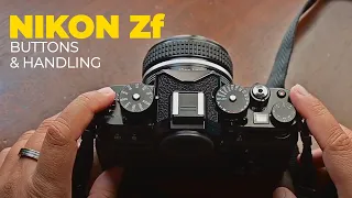 Nikon Zf .... Buttons & Handling