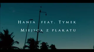Hania - Miejsca z plakatu feat Tymek | EMEFEX REMIX