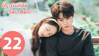 Üç Günde Sev Beni | 22.Bölüm | Love Me in Three Days | 时限三天爱上我 | Zheng Yibin, Tan Yanyan