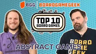 Abstract Games - BoardGameGeek Top 10 w/ The Brothers Murph