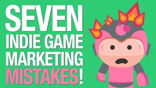 7 Indie Game Marketing Mistakes to Avoid! [2019]
