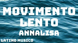 Annalisa - Movimento Lento (Testo/Lyrics) feat. Federico Rossi