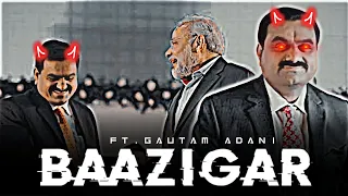 Gautam Adani 😈 - Baazigar Divine | Gautam Adani x Baazigar |   #shorts #gautamadani #gautamadaniedit