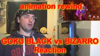 AF17's Reaction: animation rewind - goku black vs bizarro